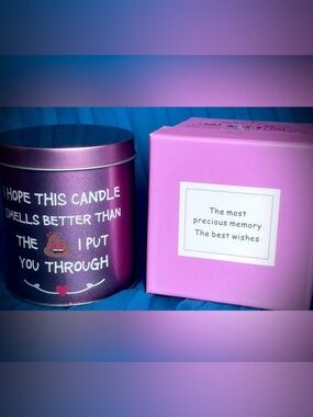 Soy Candle - I Hope This Candle Smells Better Than The &I Put You Through